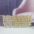 Believe in yourself (8)